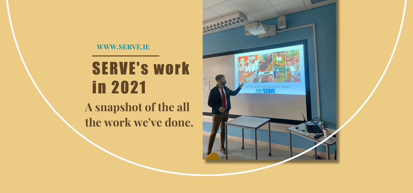 Irish Charity SERVE shares the work completed in 2021.
