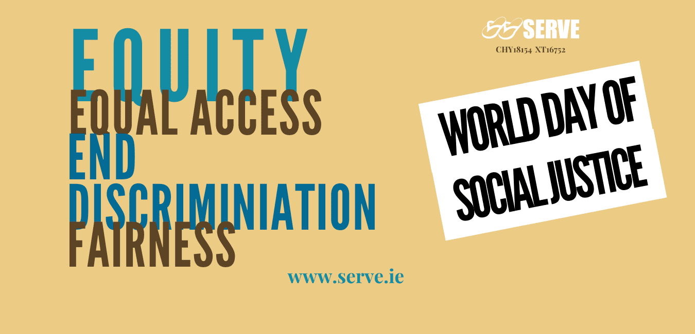 World Day of Social Justice2022 SERVE Charity Ireland